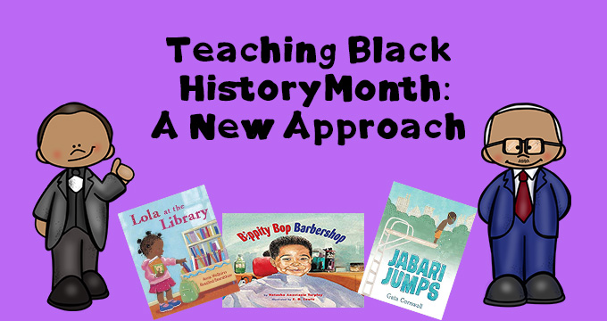 Teaching Black History Month: A New Approach